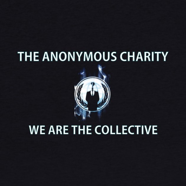 Anonymous Charity. We are The Collective 2019 by AnonymousCharity